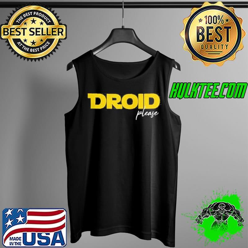 Droid please Tank Top Droid please Tank Top