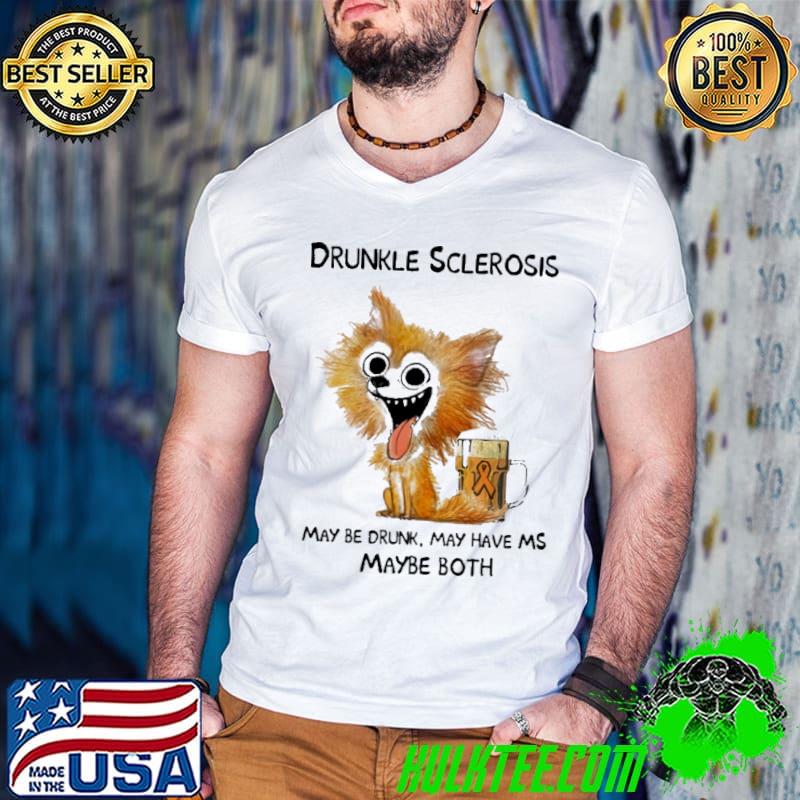 Drunkle Sclerosis May Be Drunk May Have Ms Maybe Both Fox Shirt