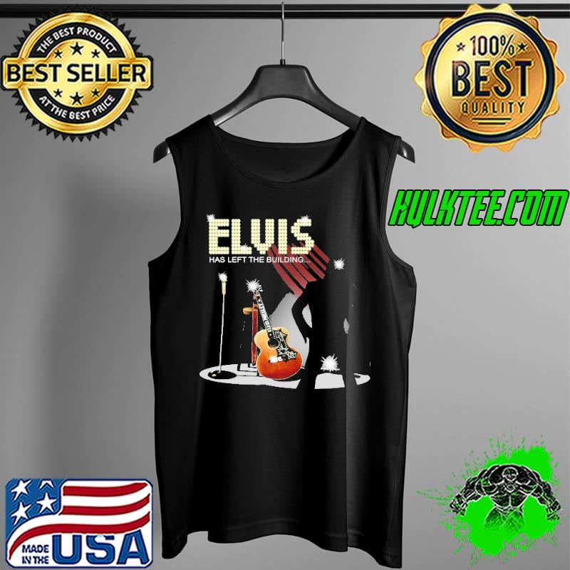 Elvis Has Left The Building Tank Top Elvis Has Left The Building Tank Top