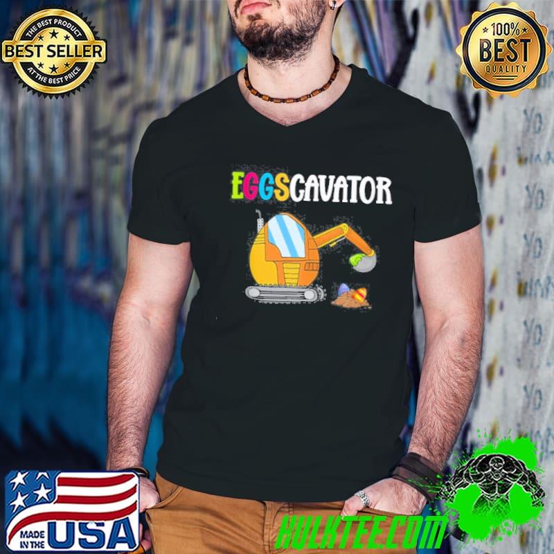 Excavator Easter Egg Eggscavator Easter Sunday shirt