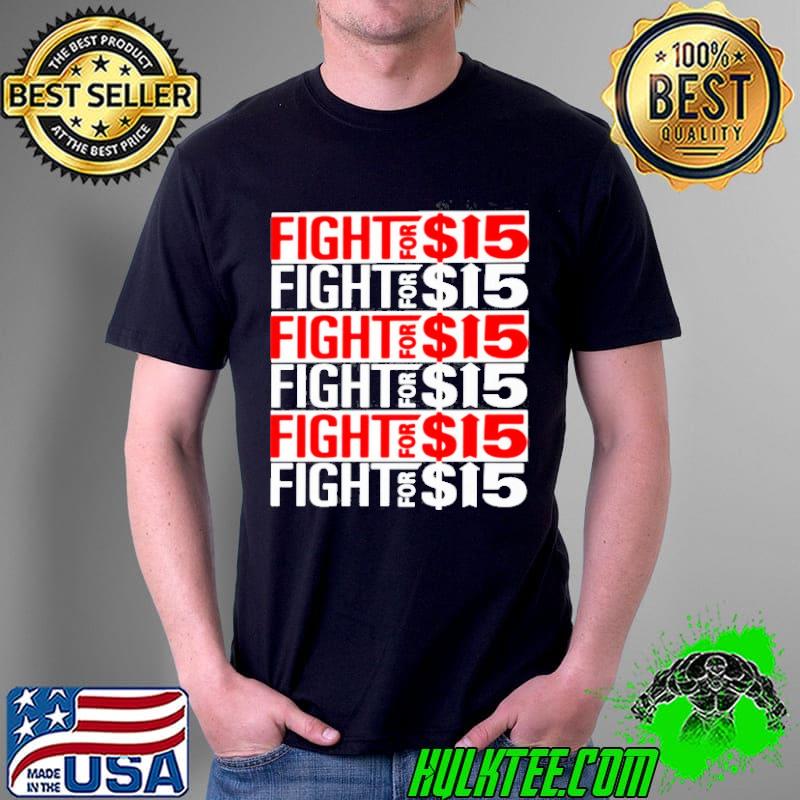 Fight for 15 shirt
