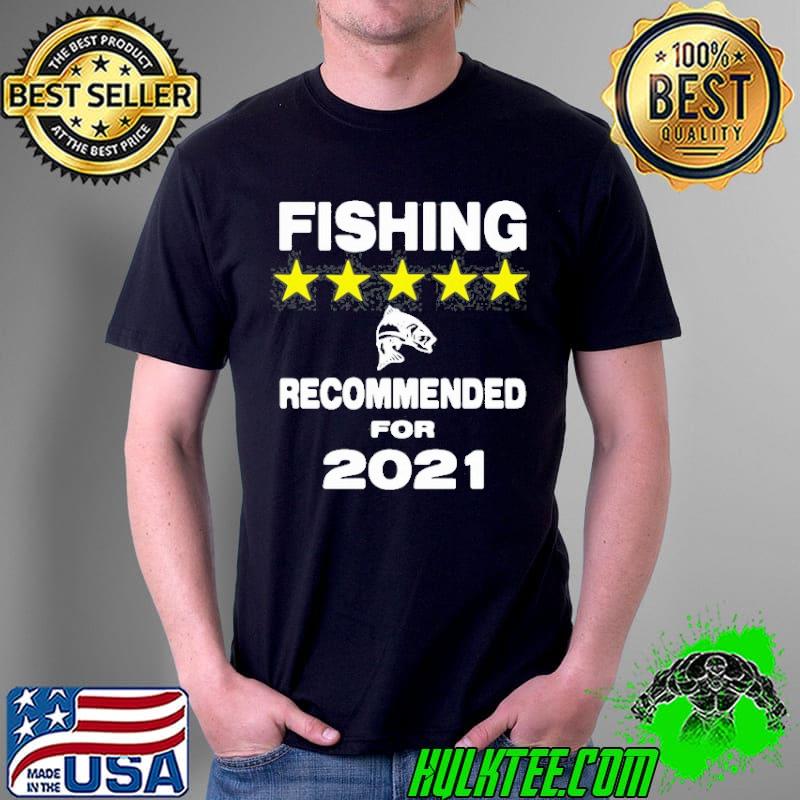 Fishing recommended for 2021 shirt