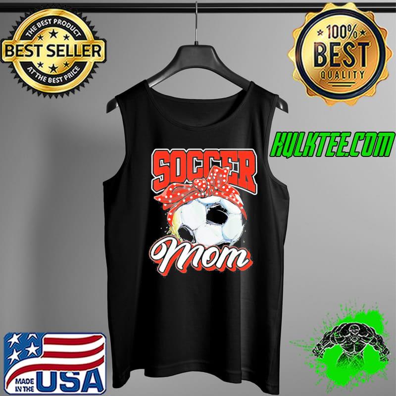 Football Soccer Mom Messy Bun Mother’s Day Soccer Ball T-Shirt Tank Top Football Soccer Mom Messy Bun Mother’s Day Soccer Ball T-Shirt Tank Top