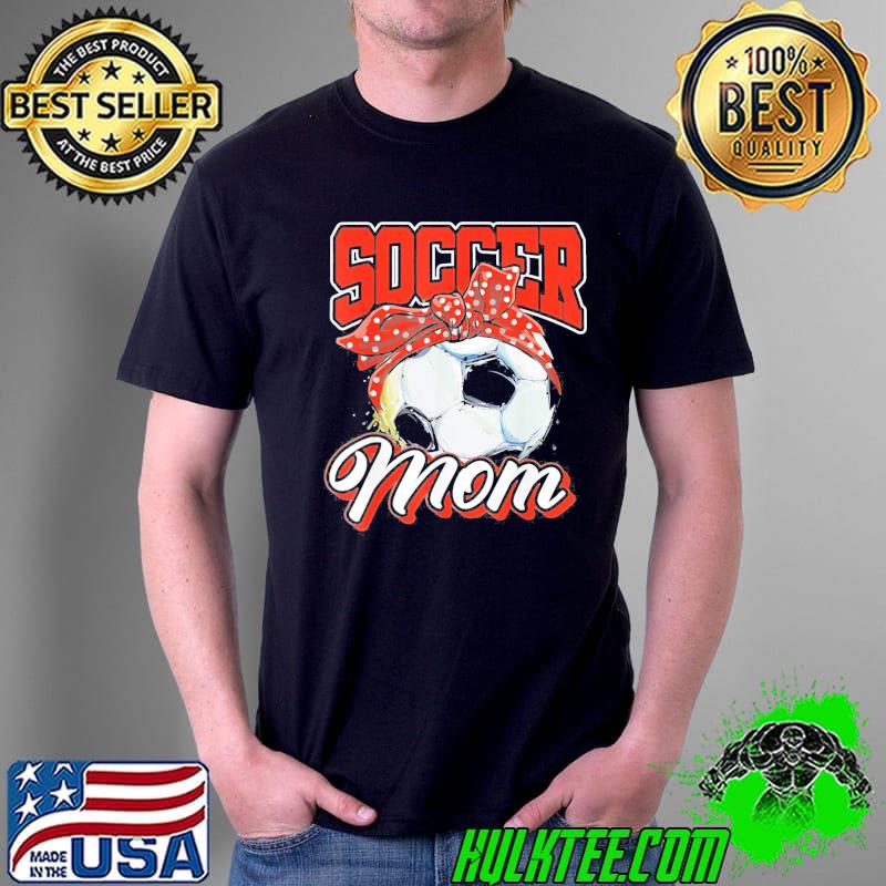Football Soccer Mom Messy Bun Mother’s Day Soccer Ball T-Shirt