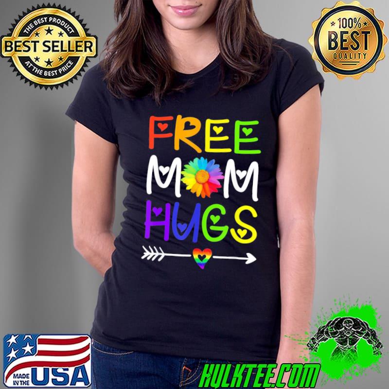 Free Mom Hugs Daisy Rainbow Heart LGBT Pride Month T-Shirt Ladies Tee Free Mom Hugs Daisy Rainbow Heart LGBT Pride Month T-Shirt Ladies Tee