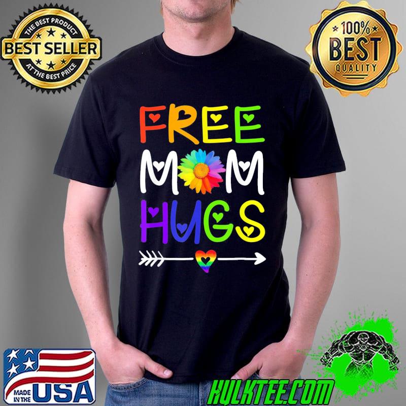 Free Mom Hugs Daisy Rainbow Heart LGBT Pride Month T-Shirt