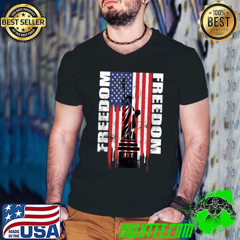 Freedom American US Flag 4th Of July Independence Day T-Shirt
