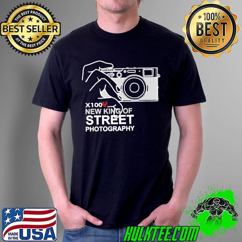Fujifilm x100v king of street photography shirt