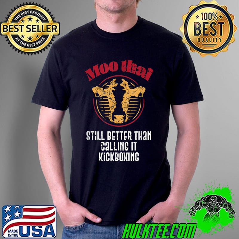 Funny Muay Thai Boxen Design and Kampfpsort MMA Kickboxing T-Shirt Funny Muay Thai Boxen Design and Kampfpsort MMA Kickboxing T-Shirt