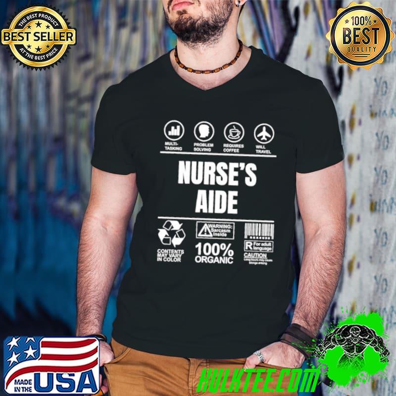 Funny sarcastic unique for nurse's aide job shirt