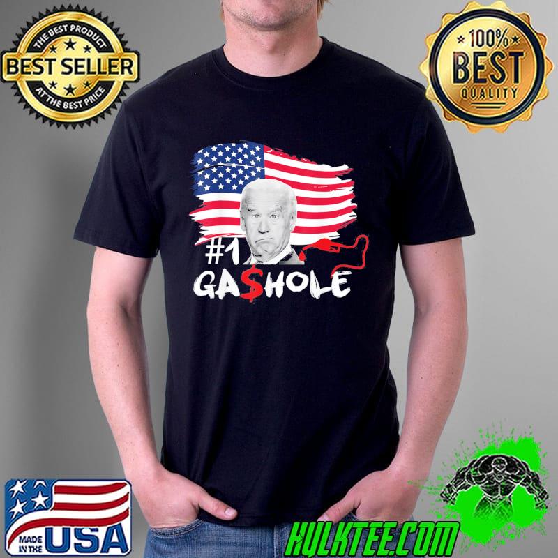 Gashole Biden gas prices I did that Joe Biden shirt Gashole Biden gas prices I did that Joe Biden shirt