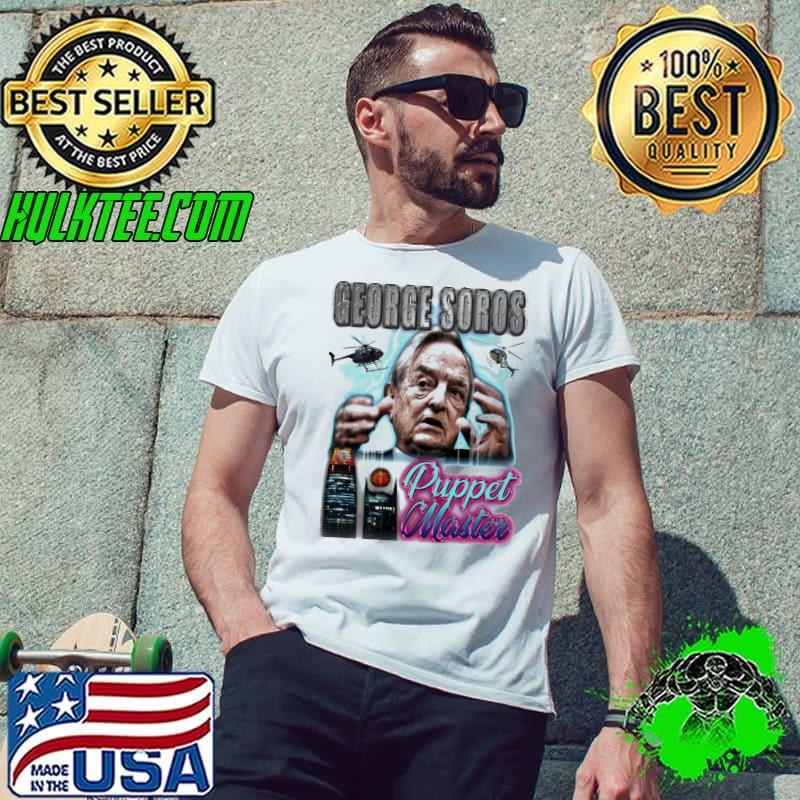 George Soros Conspiracy Shirt