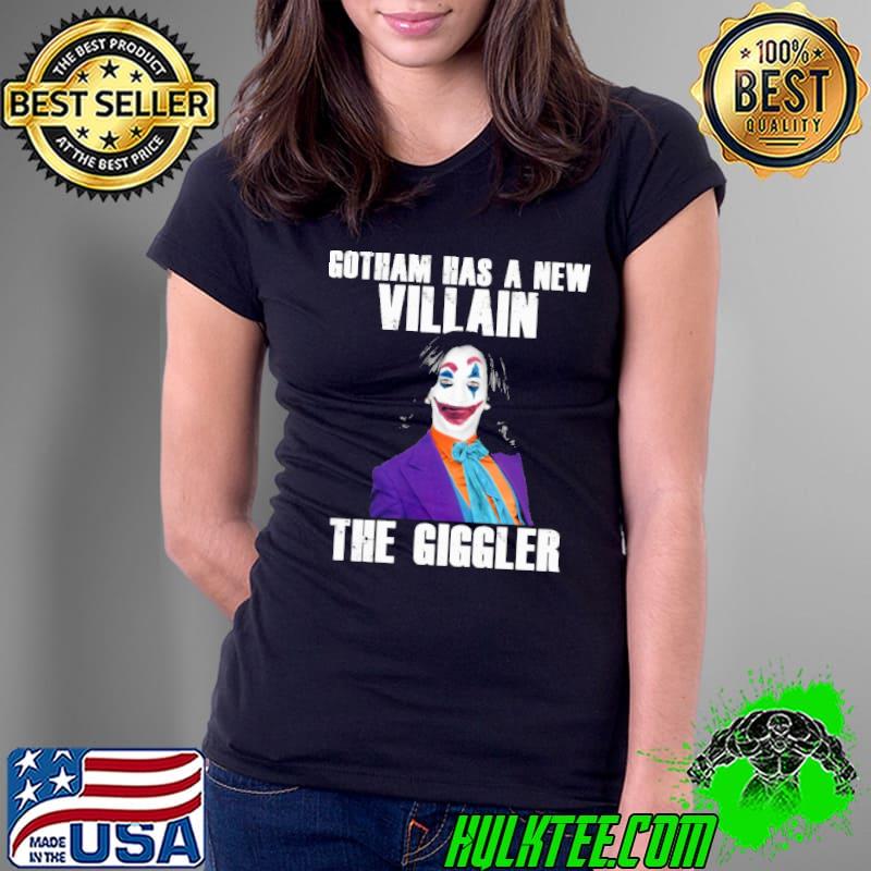 Gotham Has A New Villain The Giggler Joker Harris Shirt Ladies Tee Gotham Has A New Villain The Giggler Joker Harris Shirt Ladies Tee
