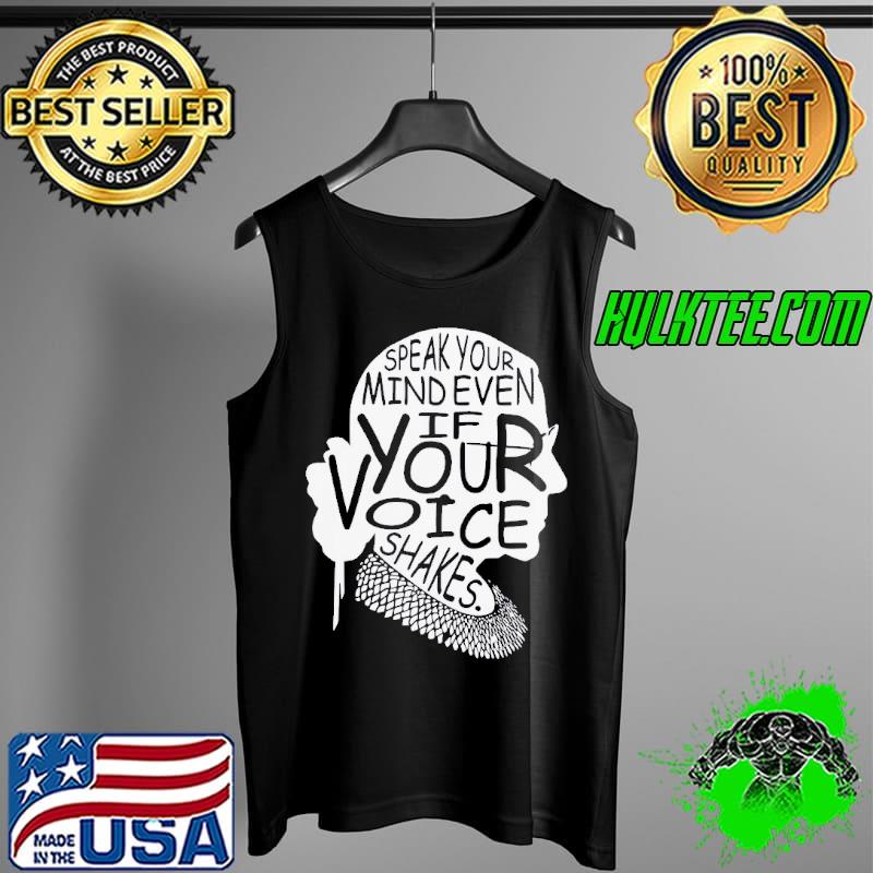 Great notorious rbg speak your mind even if your voice shakes Tank Top Great notorious rbg speak your mind even if your voice shakes Tank Top