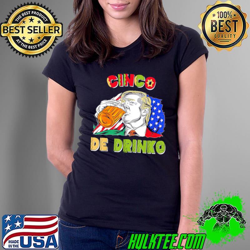 Happy cinco de drinko mexican cinco de mayo drinking Ladies Tee Happy cinco de drinko mexican cinco de mayo drinking Ladies Tee