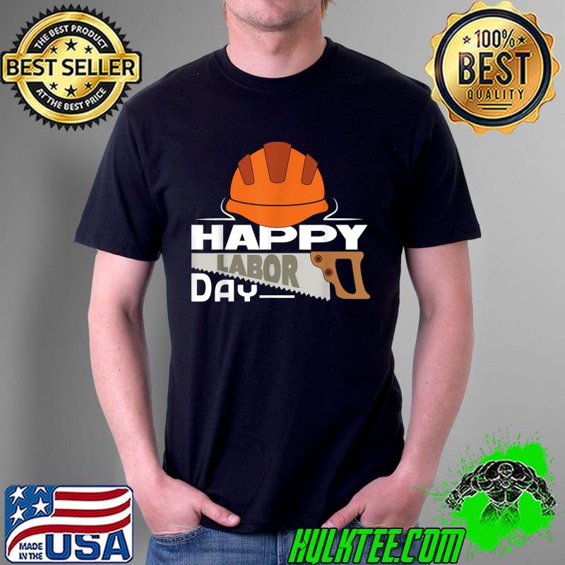 Happy Labor Day T-shirt Happy Labor Day T-shirt