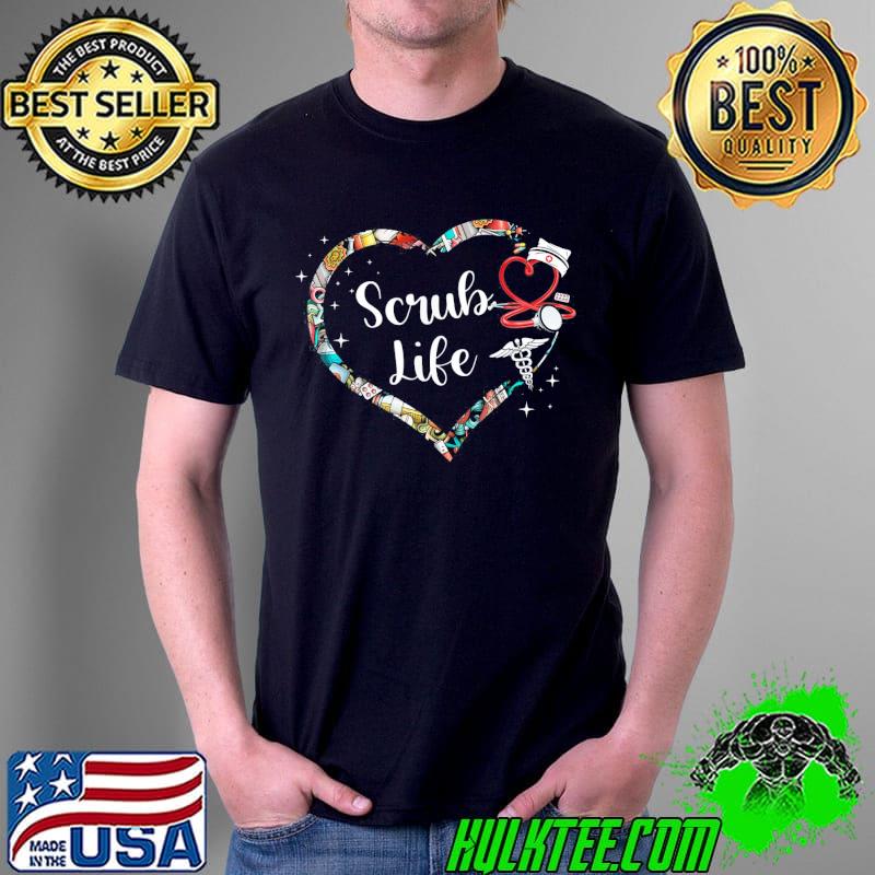Heart scrub life stethoscope nursing nurses week shirt