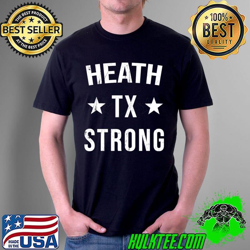 Heath TX Strong Hometown Souvenir Vacation Texas T-shirt