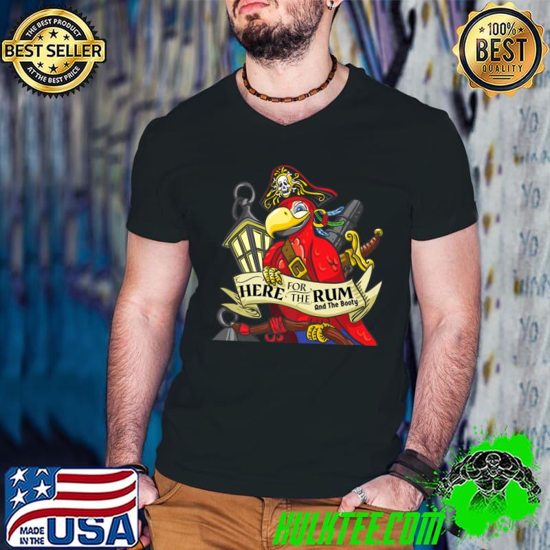 Here For The Rum And The Booty Funny Parrot Pirate Party Premium T-Shirt