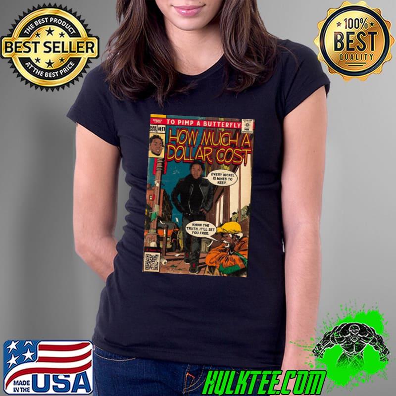 How much a dollar cost kendrick lamar design Ladies Tee How much a dollar cost kendrick lamar design Ladies Tee