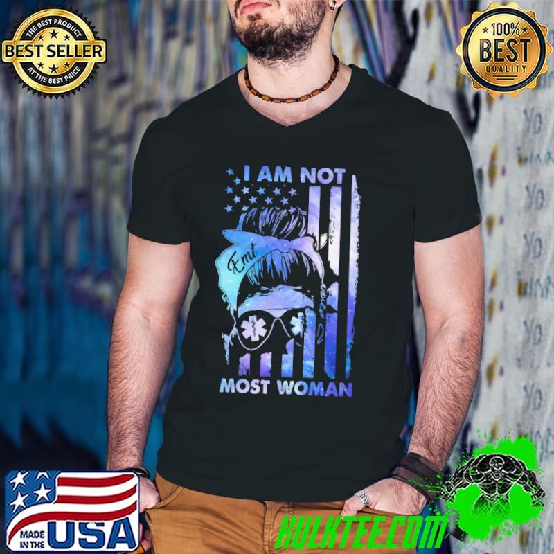 I am not most woman EMT america flag shirt