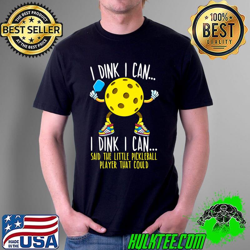 I Dink I Can Pickleball Paddle Player Premium T-Shirt
