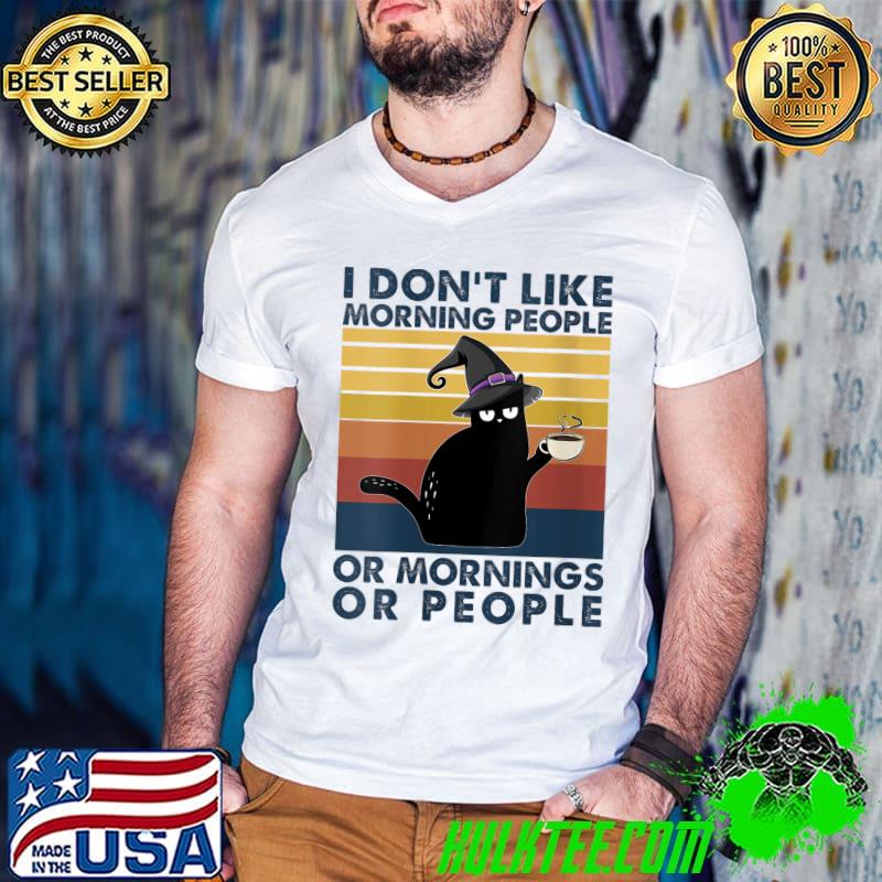 I Don't Like Morning People Or Mornings Or People Halloween T-Shirt