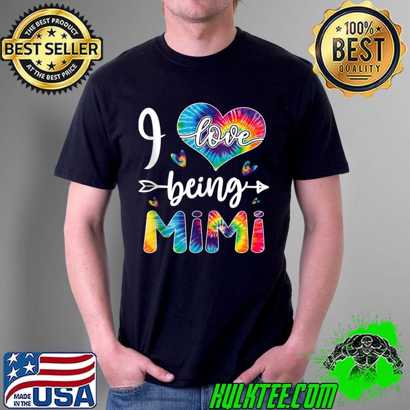 I Love Being Mimi Tie Dye MOTHER'S DAY CHRISTMAS DAY T-shirt