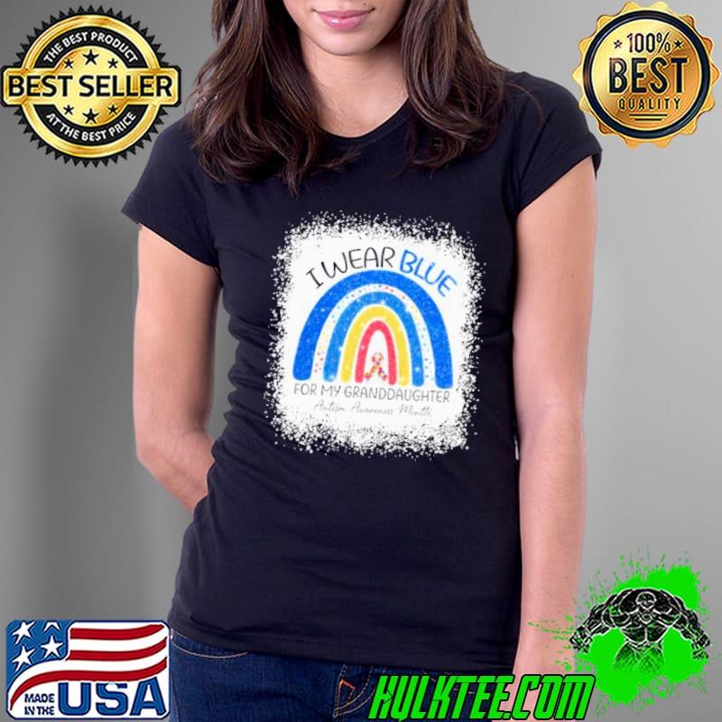 I Wear Blue For My Granddaughter Cancer Autism Awareness Month Rainbow Ladies Tee I Wear Blue For My Granddaughter Cancer Autism Awareness Month Rainbow Ladies Tee
