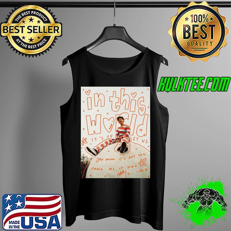 In This World You Know It's Not The Some As It Was Harry Shirt Tank Top In This World You Know It's Not The Some As It Was Harry Shirt Tank Top