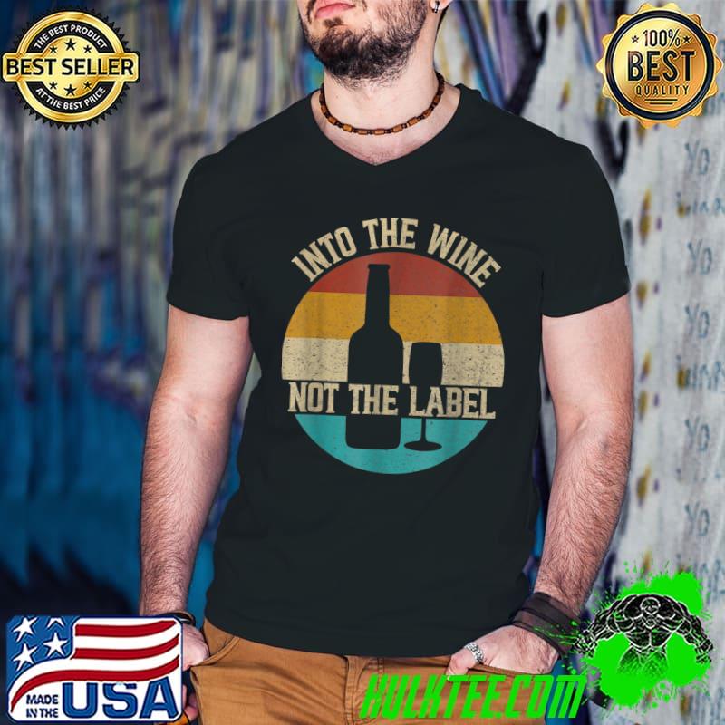 Into the Wine Not the Label Vintage Retro Sunset Style T-Shirt