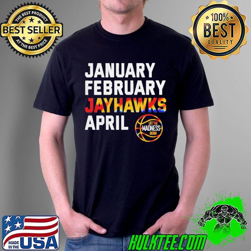 January february Kansas jayhawks april shirt
