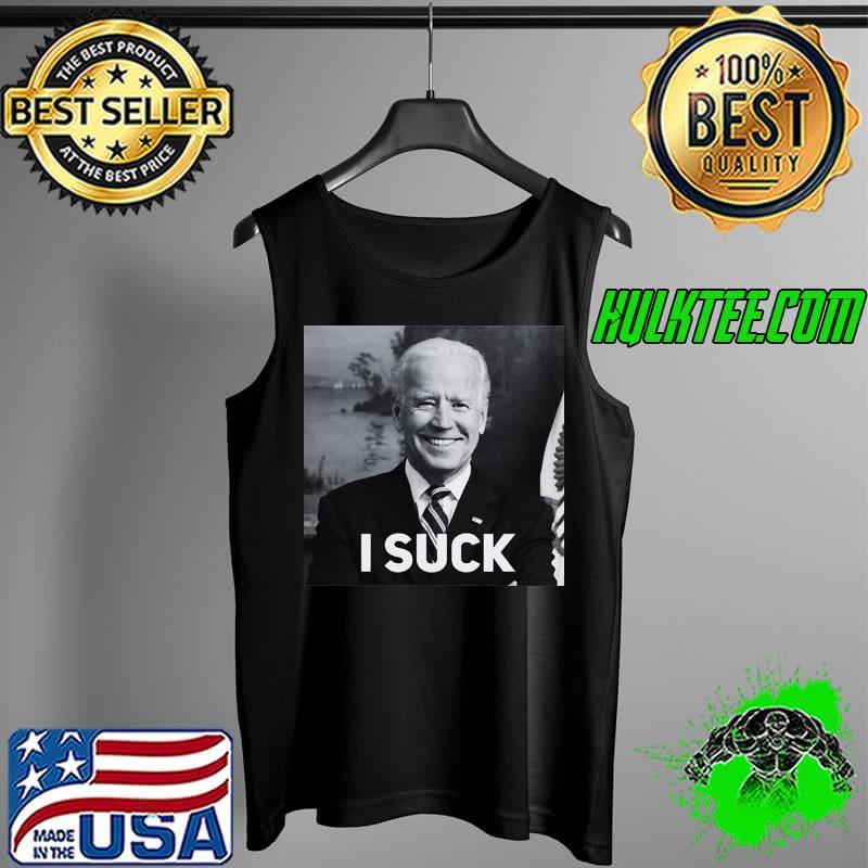 Joe Biden I Suck Photo Black And White Shirt Tank Top Joe Biden I Suck Photo Black And White Shirt Tank Top