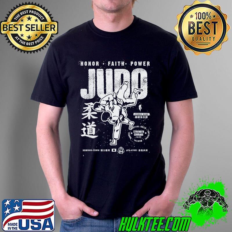 Judo MMA Martial Arts Strength Courage Honor Faith Judo T-Shirt
