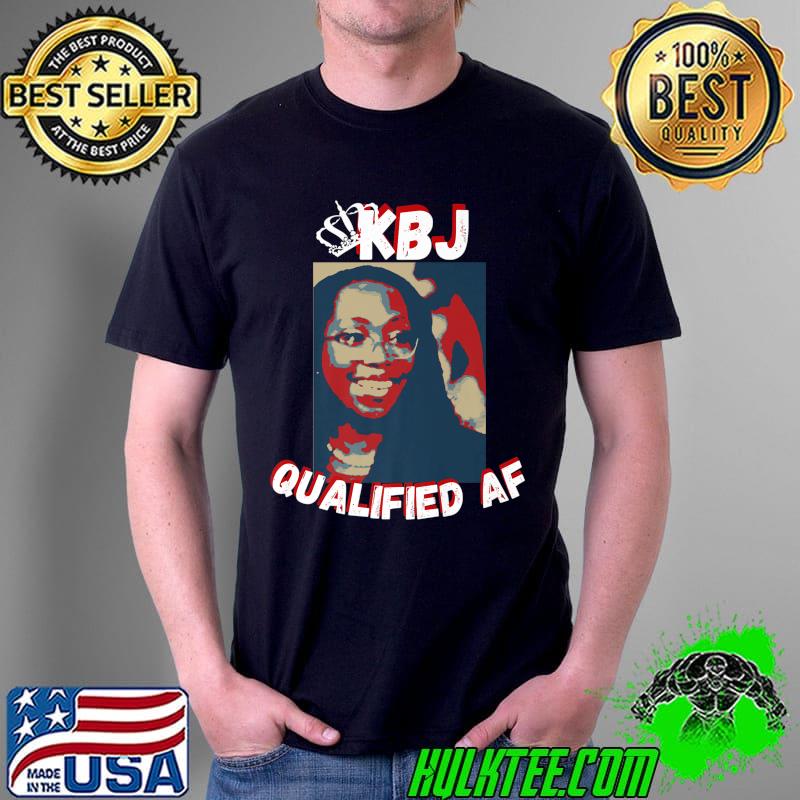 Ketanji Brown Jackson KBJ Qualified AF Supreme Court Nominee Premium T-Shirt