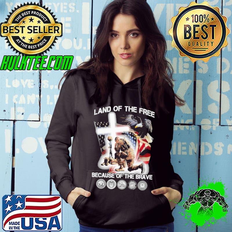 Land Of the Free Because Of the Brave Soldier Shirt Land Of the Free Because Of the Brave Soldier Shirt
