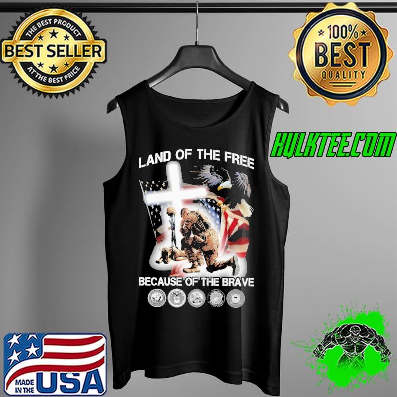 Land Of the Free Because Of the Brave Soldier Shirt Tank Top Land Of the Free Because Of the Brave Soldier Shirt Tank Top