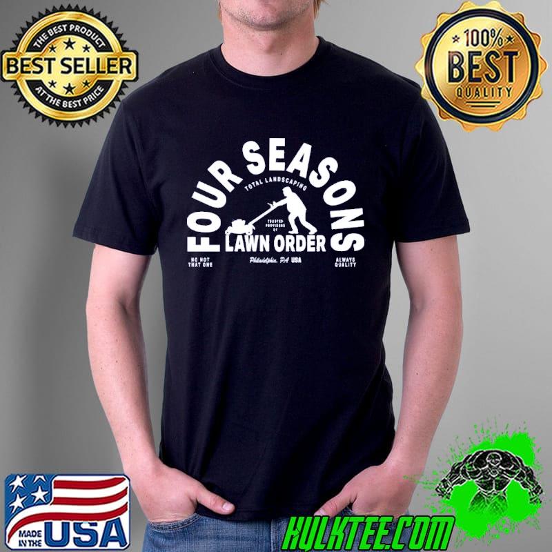 Lawn order four seasons total landscaping shirt