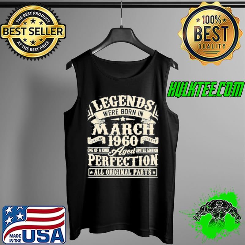 Legends Were Born In March 1960 61st Birthday Tank Top Legends Were Born In March 1960 61st Birthday Tank Top