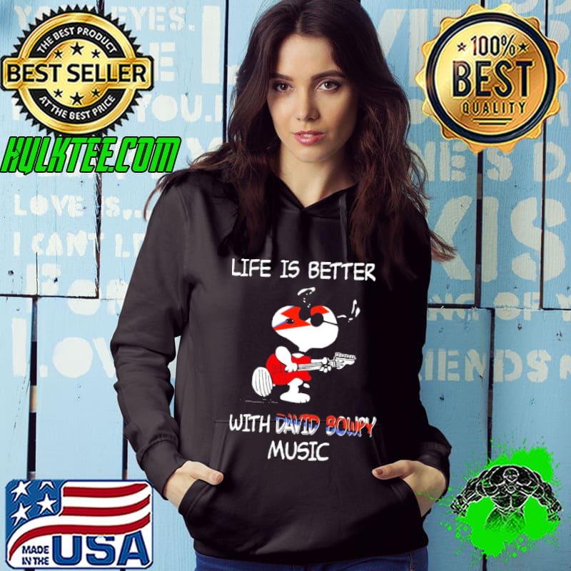 Life is better with David Bowie music snoopy Hoodie Life is better with David Bowie music snoopy Hoodie