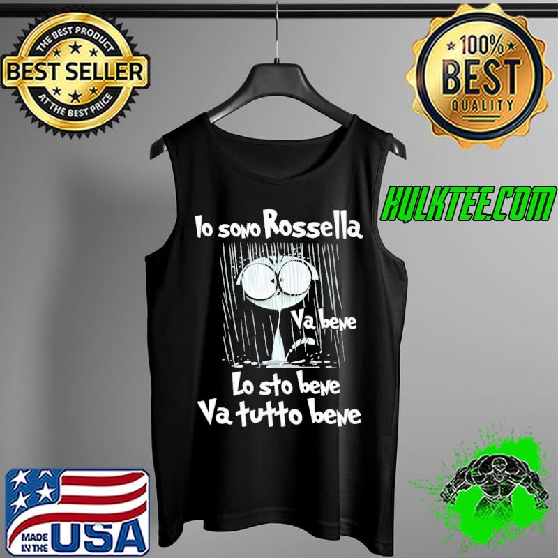 Lo Sono Rossella Va Bene Lo Sto Bene Va Tutto Bene Cat Shirt Tank Top Lo Sono Rossella Va Bene Lo Sto Bene Va Tutto Bene Cat Shirt Tank Top