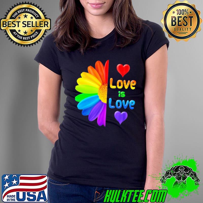 Love Is Love Flower Shirt
