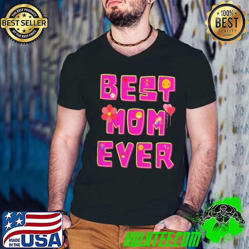 Mama mommy mom best ever mothers day shirt