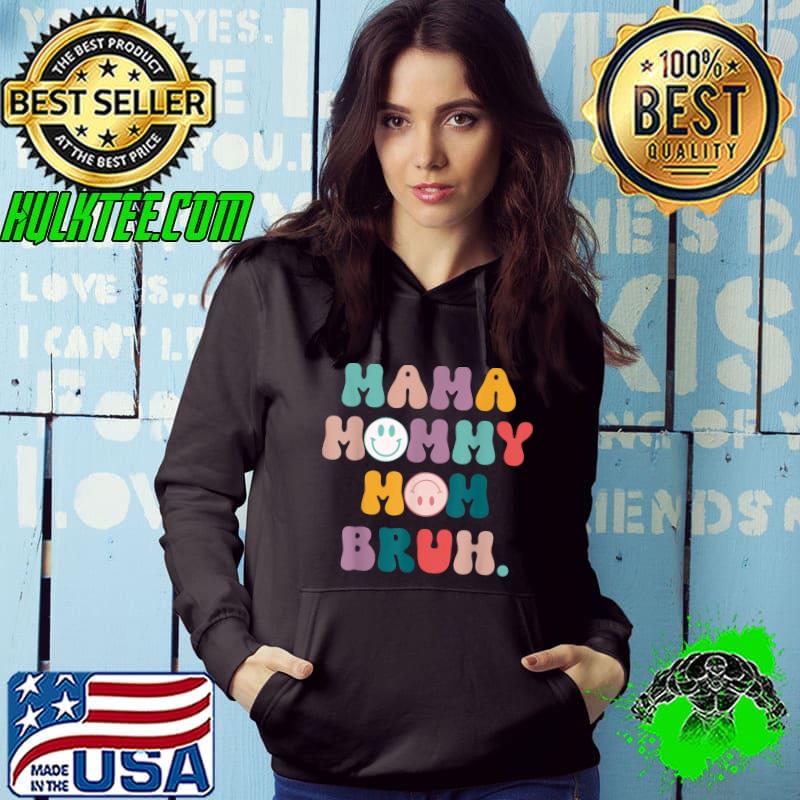Mama Mommy Mom Bruh Mother's Day Pastel Colors T-Shirt Hoodie Mama Mommy Mom Bruh Mother's Day Pastel Colors T-Shirt Hoodie