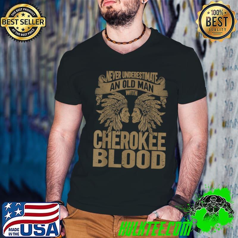 Mens Native American An Old Man With Native Blood Native Indian T-Shirt