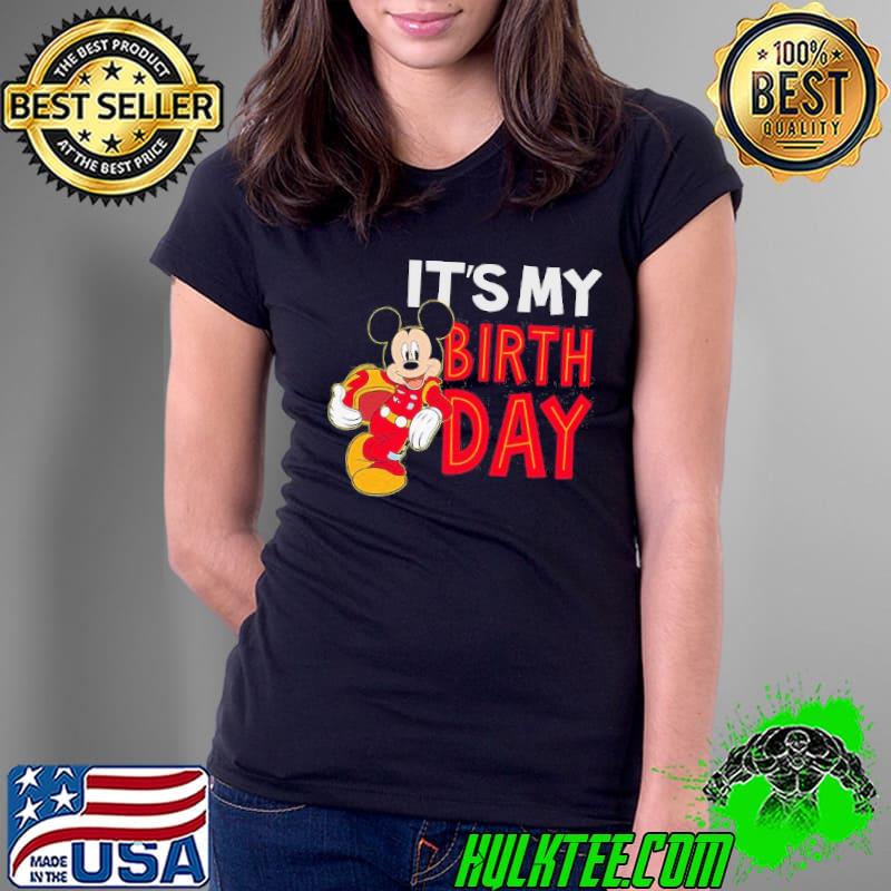 Mickey mouse disney its my birthday mickey birthday graphic gift Ladies Tee Mickey mouse disney its my birthday mickey birthday graphic gift Ladies Tee