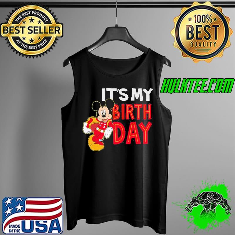 Mickey mouse disney its my birthday mickey birthday graphic gift Tank Top Mickey mouse disney its my birthday mickey birthday graphic gift Tank Top