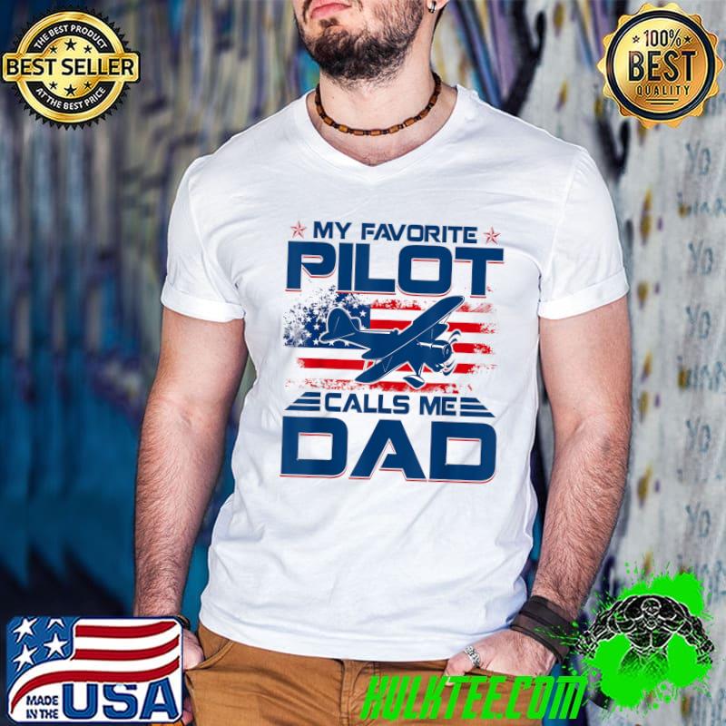 My Favorite Pilot Calls Me Dad T Shirt Aviator Gift T-Shirt Guys V Neck My Favorite Pilot Calls Me Dad T Shirt Aviator Gift T-Shirt Guys V Neck