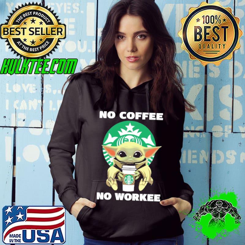No Coffee No Workee Baby Yoda Shirt