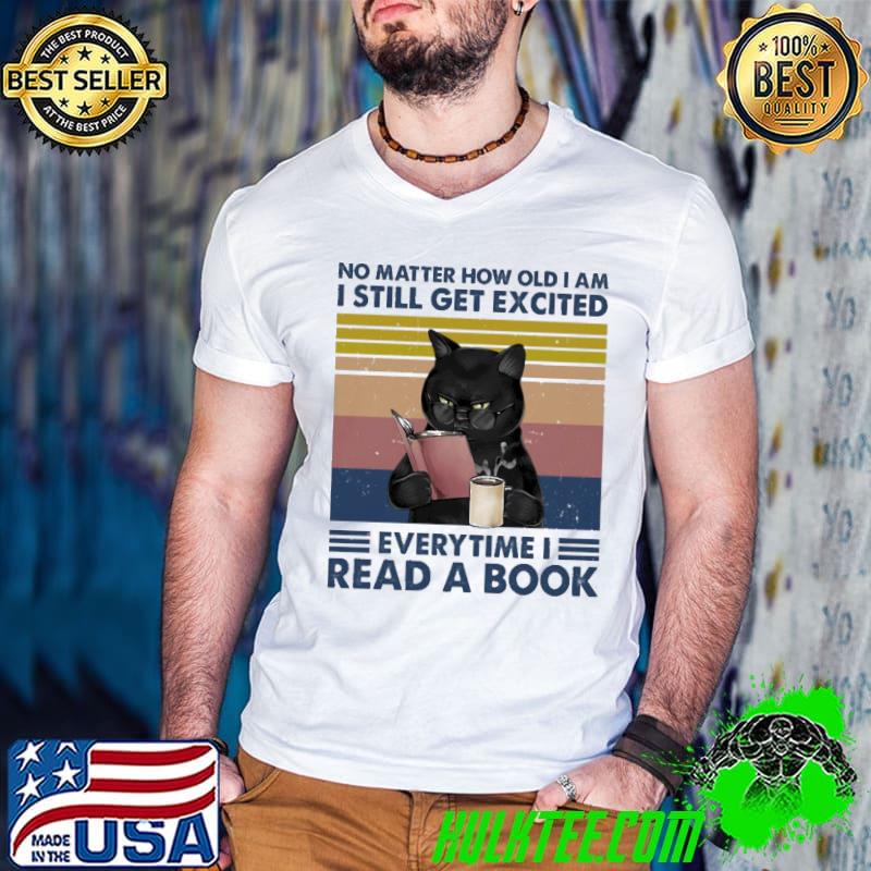 No Matter How Old I Am I Still Get Excited Evertime I read a book Vintage Shirt Guys V Neck No Matter How Old I Am I Still Get Excited Evertime I read a book Vintage Shirt Guys V Neck